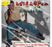 Lopez, Luis Y La Explosion De L - Interpreta a Juan Gabriel