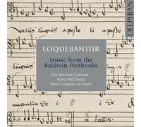 Loquebantur: Music from the Baldwin Partbooks