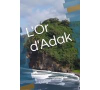 L'Or d'Adak: La chasse au trésor interdite