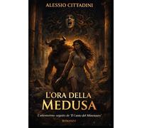 L'ORA DELLA MEDUSA (La saga del Minotauro)