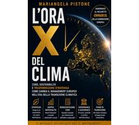 L'ORA X DEL CLIMA: Guida completa alla CSRD, alla doppia materialità e al piano di transizione per le imprese