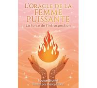 L'oracle de la femme puissante - La force de l'introspection