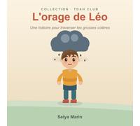 L'orage de Léo: La gestion de la colère chez un enfant TDAH (TDAH Club)