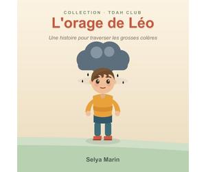 L'orage de Léo: La gestion de la colère chez un enfant TDAH (TDAH Club)