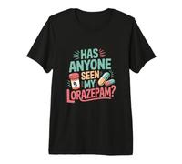 Lorazepam Funny Rx Medication Humor Design Premium T-Shirt
