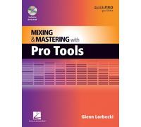 Lorbecki Glenn Mixing And Mastering With Pro Tools Bk/Dvd (Quick Pro Guides)
