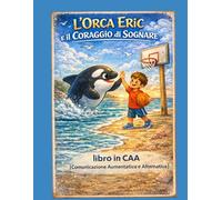 L'orca Eric e il coraggio di sognare