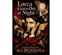 Lorca Goes Out at Night (Poetry collections)