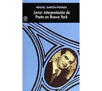 Lorca: interpretación de Poeta en Nueva York: Interpretacion de "Poeta En Nueva York"
