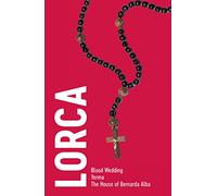 Lorca: Three Plays (Blood Wedding, Yerma, The House of Bernarda Alba) (NHB Drama Classics) (Drama Classic Collections)