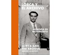 Lorca y el archivo: memoria en movimiento (Catálogos de exposiciones)