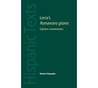 Lorca's Romancero Gitano: Eighteen Commentaries (Hispanic Texts)