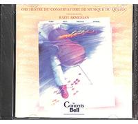 L'Orchestre du Conservatoire de musique du Québec - L'Orchestre du Conservatoire de musique du Québec, Raffi Armenian: Les Concerts Bell