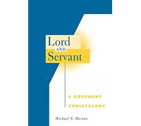 Lord and Servant: A Covenant Christology