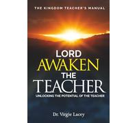 Lord Awaken The Teacher: Unlocking The Potential Of The Teacher