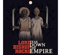 Lord Bishop Rocks - Tear Down The Empire