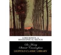 Lord Bowen, a biographical sketch