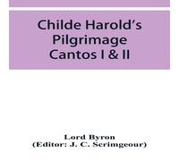 Lord Byron Childe Harold's Pilgrimage: Cantos I & II Paperback Book Lord Byron Multicolor