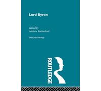 Lord Byron: The Critical Heritage