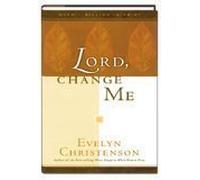 Lord, change Me