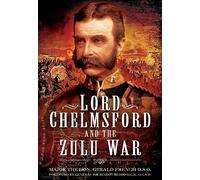 Lord Chelmsford and the Zulu War