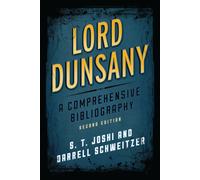 Lord Dunsany : A Comprehensive Bibliography
