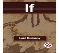 Lord Dunsany If Paperback Book Lord Dunsany Multicolor