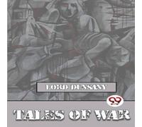 Lord Dunsany Tales Of War Paperback Book Lord Dunsany Multicolor