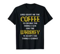 Lord Grant Me Coffee And Whiskey T-Shirt