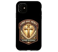 Lord Have Mercy Kyrie Eleison Christian God Jesus Christ Case for iPhone 11