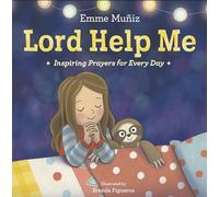 Lord Help Me: Inspiring Prayers for Every Day