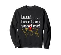Lord Here I Am Send Me Isaiah 6:8 Sweatshirt
