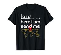 Lord Here I Am Send Me Isaiah 6:8 T-Shirt