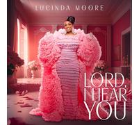 Lord I Hear You