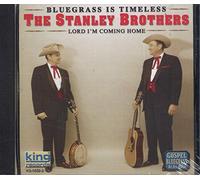 The Stanley Brothers - Lord I'm Coming Home Bluegrass