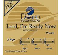 Lord, I'm Ready Now [Accompaniment/Performance Track] (Daywind Soundtracks) by Plumb (2014-11-19j