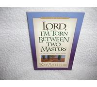 Lord, I'm Torn Between Two Masters (Lord Bible Study)