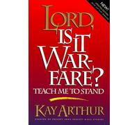 Lord, Is It Warfare?: Teach Me to Stand (Lord Bible Study)