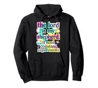 Lord Is My Shepherd I Need Constant The Pullover Hoodie
