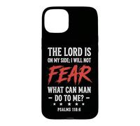 Lord Is On My Side I Will Not Fear Psalms 118:6 Bible Verse Case for iPhone 15 Plus