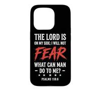 Lord Is On My Side I Will Not Fear Psalms 118:6 Bible Verse Case for iPhone 15 Pro