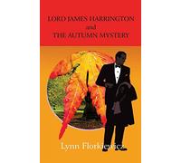 Lord James Harrington and the Autumn Mystery: Volume 4 (Lord James Harrington mysteries)