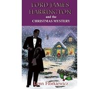 Lord James Harrington and the Christmas Mystery: Volume 5