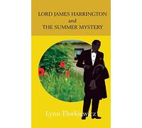 Lord James Harrington and the Summer Mystery: Volume 3