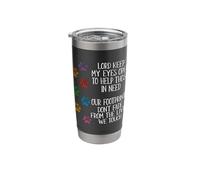Lord Keep My Eyes Open Mistreated Save Animal Abandoned Pets Stainless Steel Insulated Tumbler