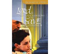 Lord Keep Your Mansions, Just Save My Children