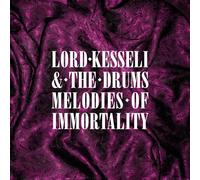 Lord Kesseli & The Drums - Melodies of Immortality [VINYL]