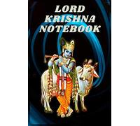 Lord Krishna Notebook: Line Journal Notebook For Lord Krishna. This Notebook Is The Perfect Gift For Friends, Family, And Anyone Else Who Love Krishna.