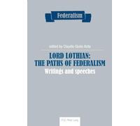 Lord Lothian: The Paths of Federalism: Writings and speeches: 3