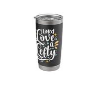 Lord Love A Lefty Lefties Left-Handed Left-Hander Leftie Stainless Steel Insulated Tumbler
